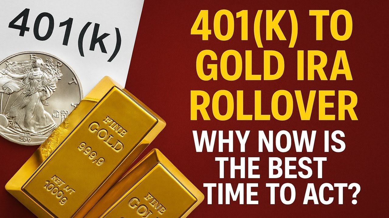 401k to Gold IRA Rollover - Why Now Is the Best Time to Act?