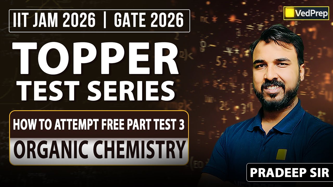 Topper Test series Part Test 3 | IIT JAM 2026 | GATE 2026 | VedPrep Chem Academy