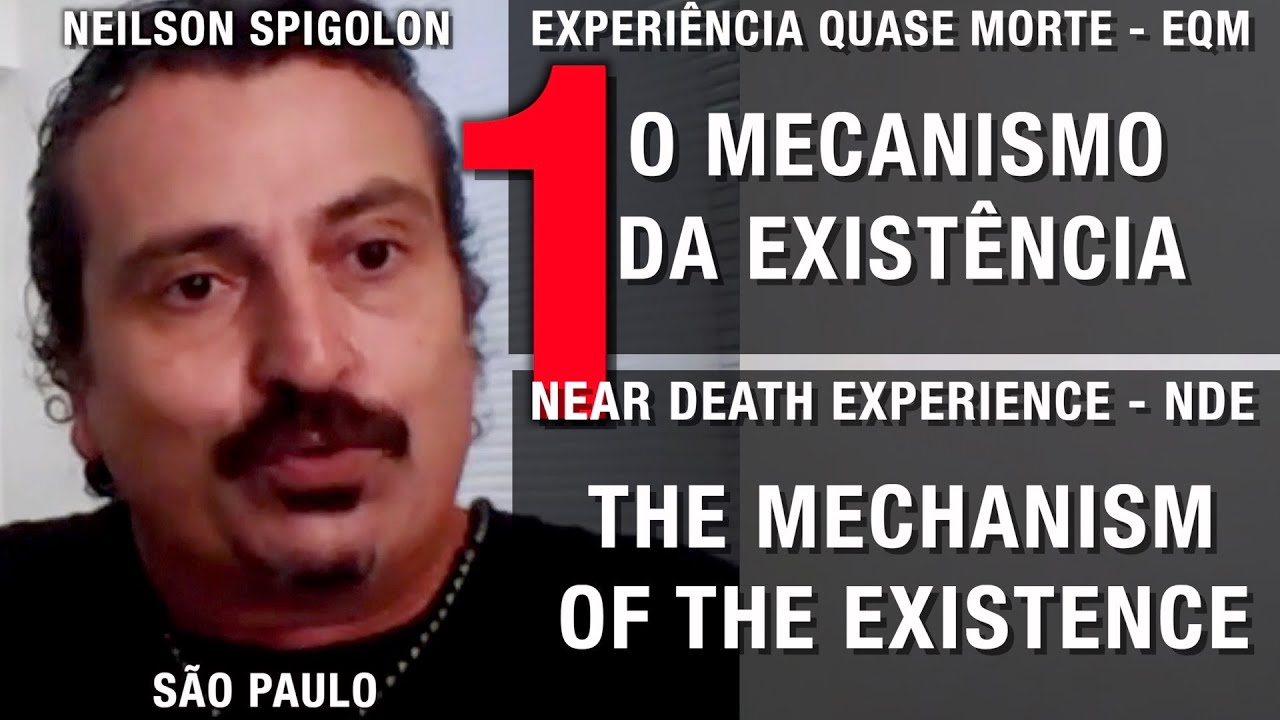 EQM – O mecanismo da existência | NDE – The mechanism of existence