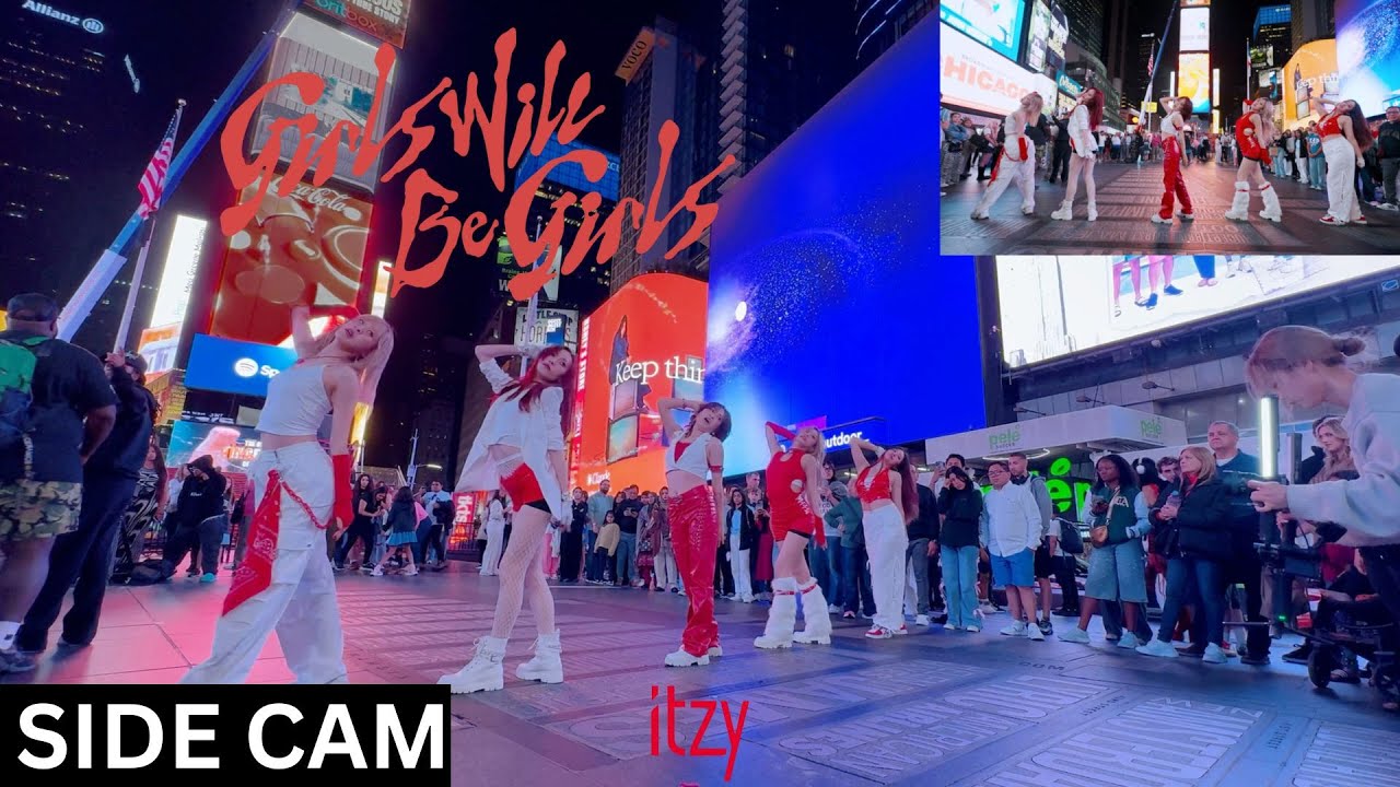 [SIDE CAM | KPOP IN PUBLIC TIMES SQUARE | ONE TAKE] ITZY (있지) - ‘Girls Will Be Girls’ | Dance Cover
