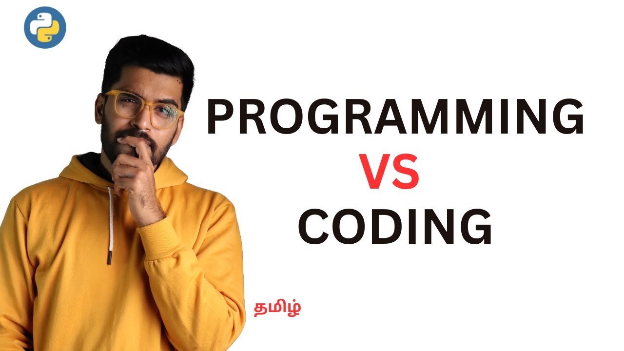 #4 𝐏𝐫𝐨𝐠𝐫𝐚𝐦𝐦𝐢𝐧𝐠 vs 𝐂𝐨𝐝𝐢𝐧𝐠 in Tamil