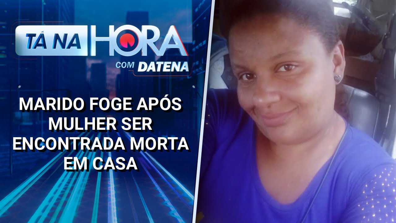 Marido foge após mulher ser encontrada morta em casa | Tá na Hora (29/01/25)