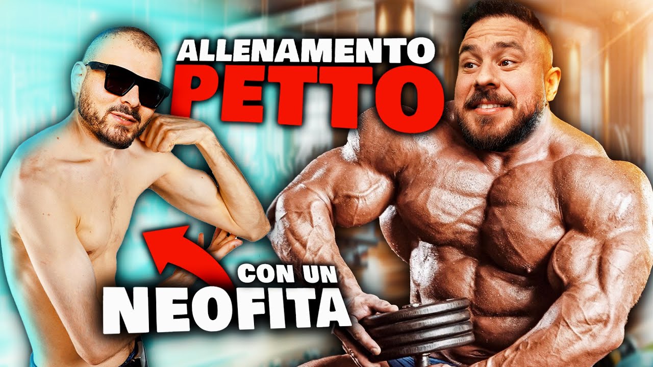 IL MIO ALLENAMENTO DI PETTO CON UN NEOFITA
