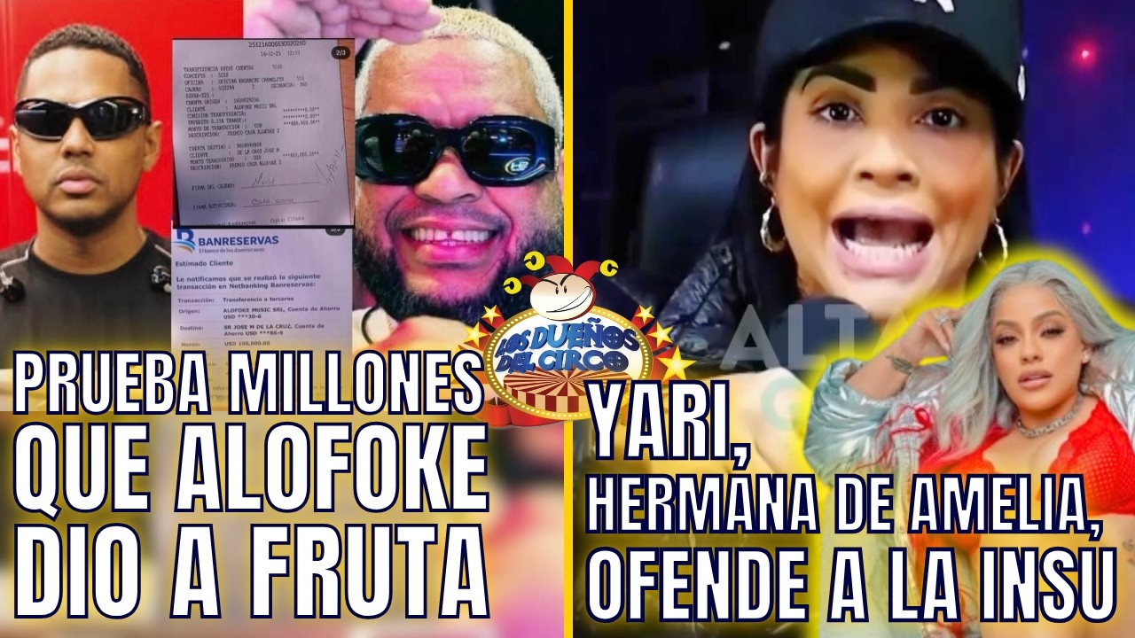 ALOFOKE PRUEBA MILLONES QUE DIO A FRUTA/ YARI OFENDE A LA INSU/ SERGIO PIDE SOBERANO PARA ALOFOKE