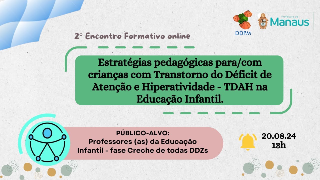 ESTRATÉGIAS PEDAGÓGICAS PARA/COM CRIANÇAS COM TDAH NA EDUCAÇÃO INFANTIL