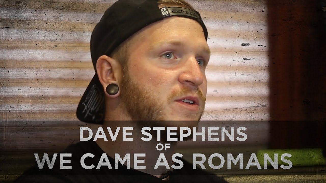 I Thought Partying Would Fill That Void - Dave Stephens of We Came As Romans