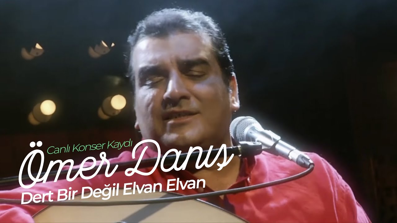 Ömer Danış - Dert Bir Değil Elvan Elvan (Niye Çattın Kaşlarını)  (Canlı Konser Kaydı)