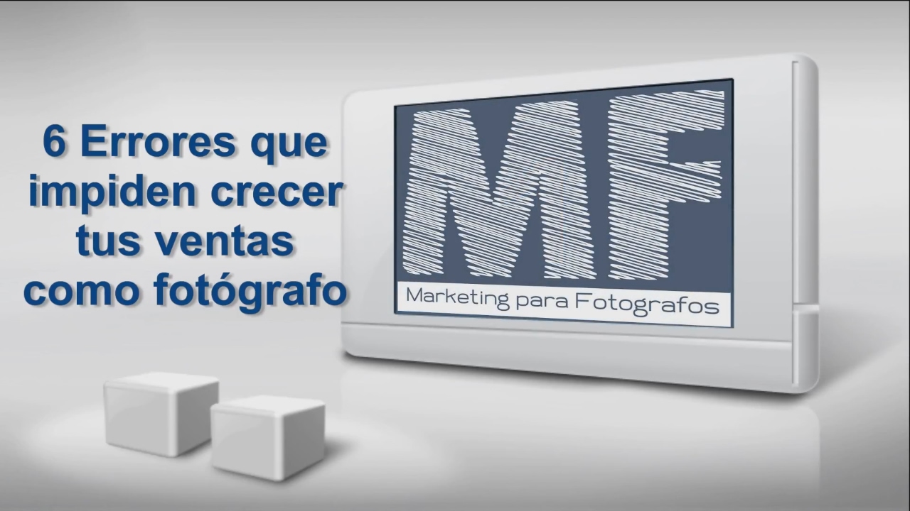 6 errores que impiden crecer tus ventas como fotógrafo - Marketing online para Fótografos