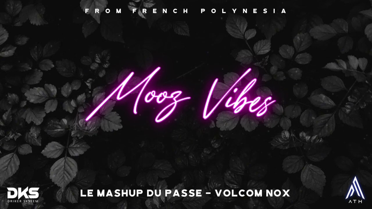 LE MASHUP DU PASSÉ - (Volcom Nox Tahiti) 2023