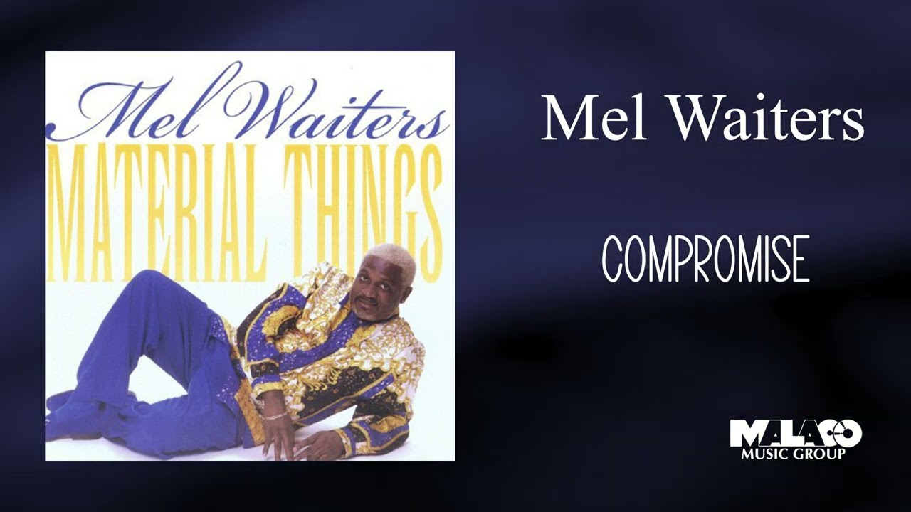 Mel Waiters - Compromise