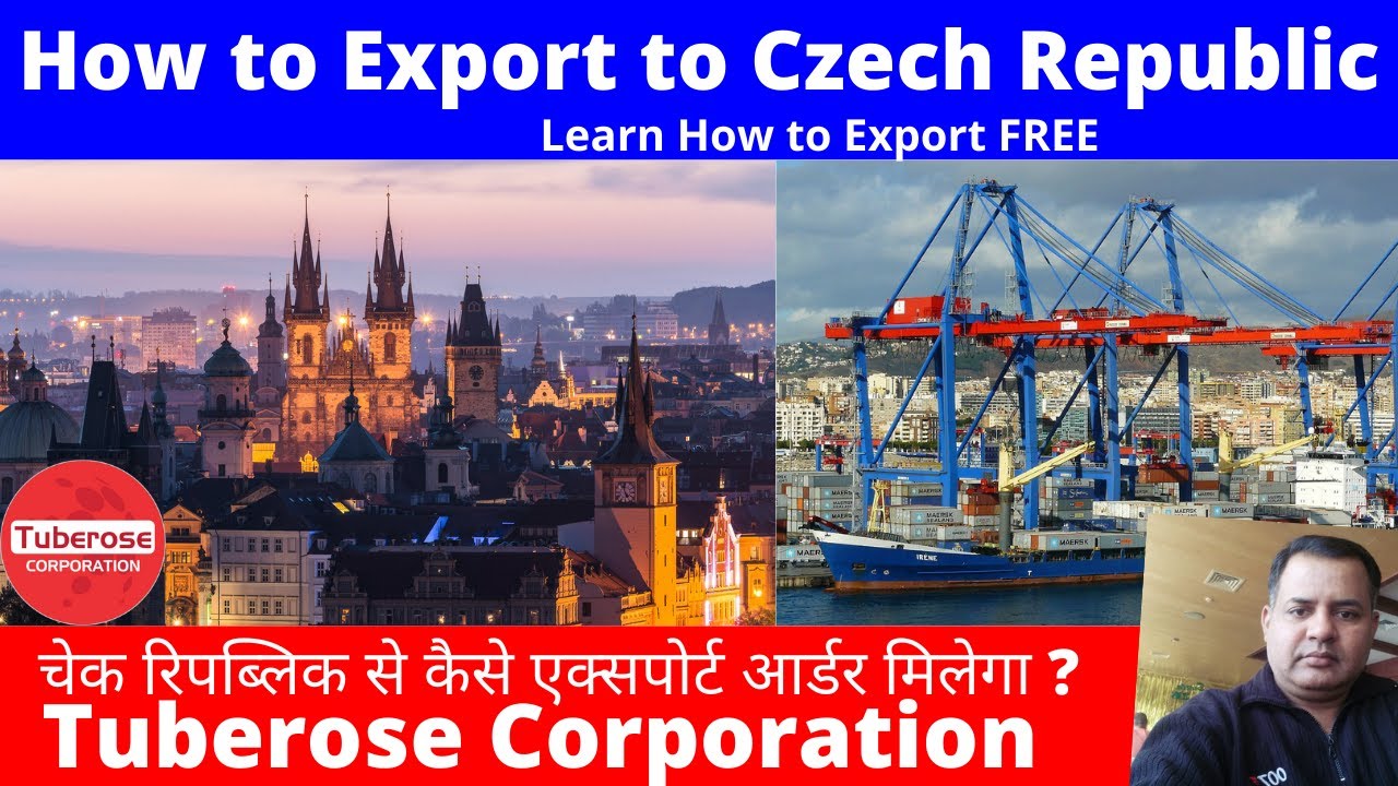 How to export from India to Czech Republic | Tuberose Corporation #Export #Import #Trade #India