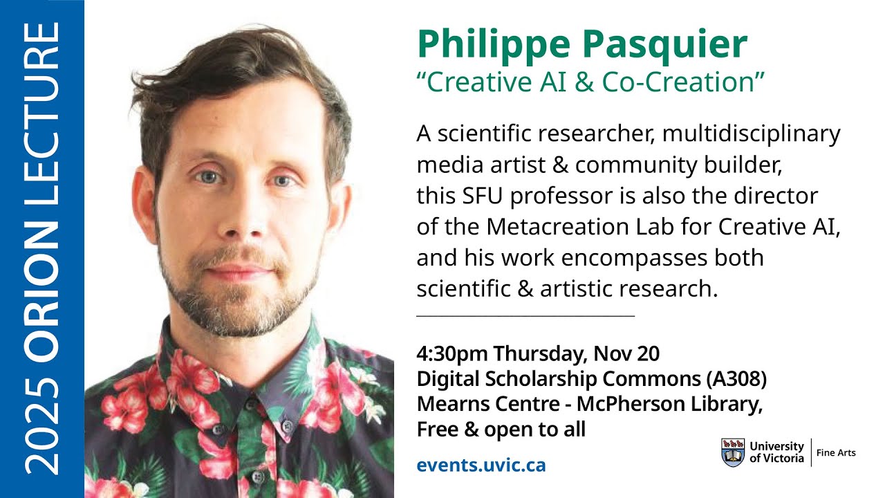 Orion Lecture: Philippe Pasquier on “Creative AI & Co-Creation”