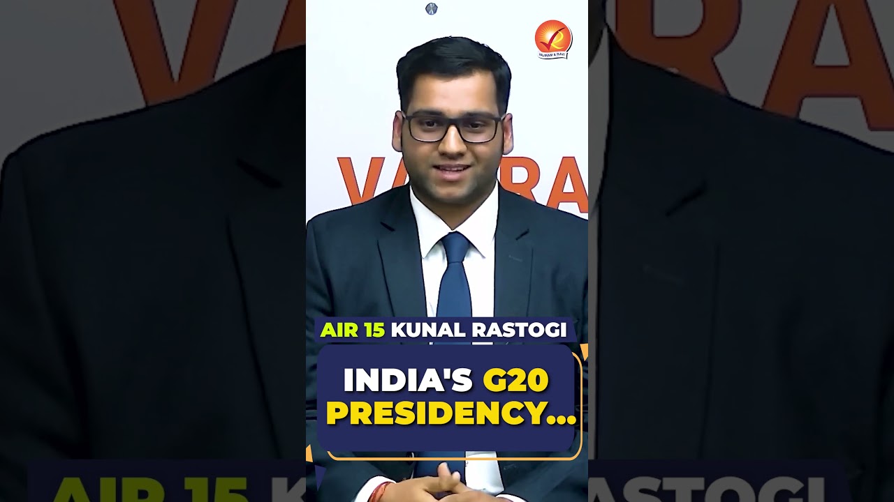 AIR 15 KUNAL RASTOGI | India's G20 Presidency... #shorts #upsc #upsctopper