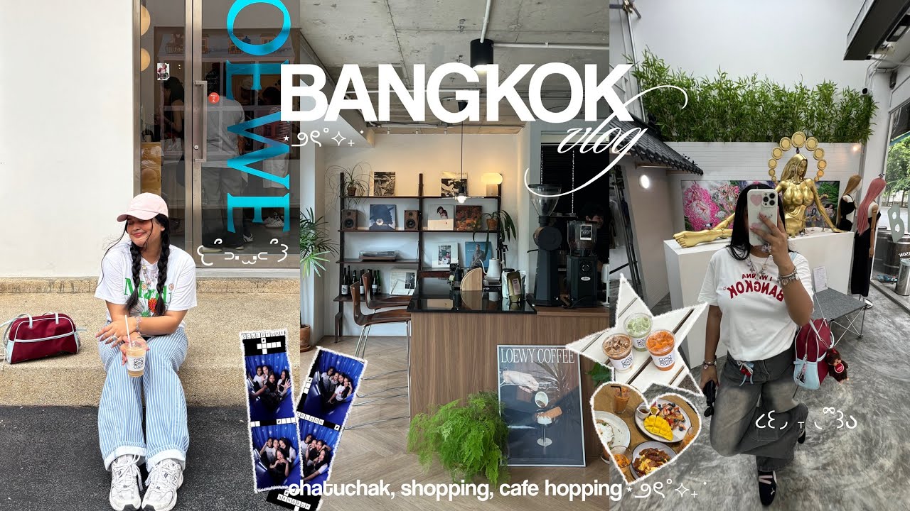 BANGKOK VLOG 🇹🇭 chatuchak market, shopping, cafe hopping, gump's ari, aesthetic cafes in bkk