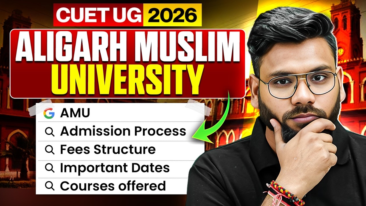 AMU Admission 2026 Complete Guide | Admission Process, Fees, Important Dates & Courses | CUET 2026