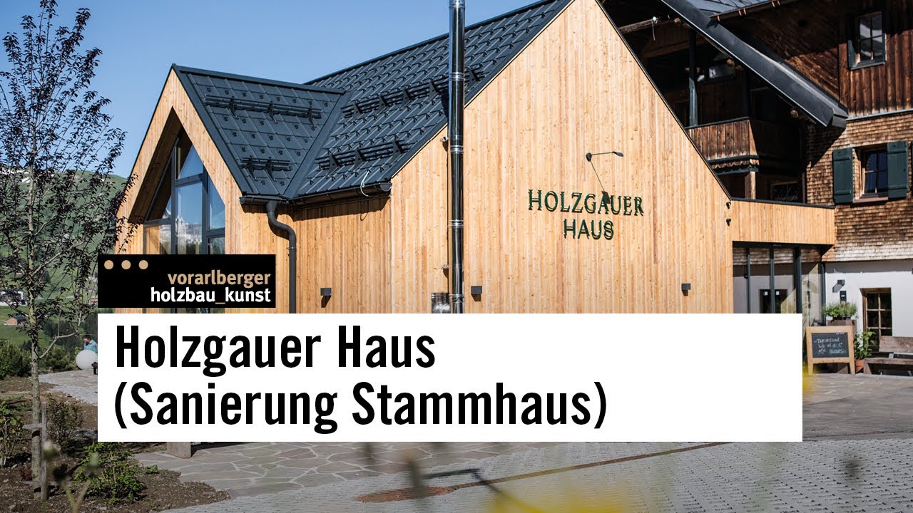 vorarlberger holzbau_kunst: Holzbau Feuerstein Au - Holzgauer Haus Sanierung Stammhaus