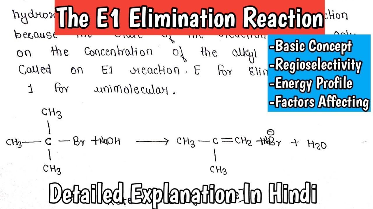 The E1 Elimination Reaction | Mechanism | Regioselectivity |Factors Affecting E1 Reaction |MSc.Notes
