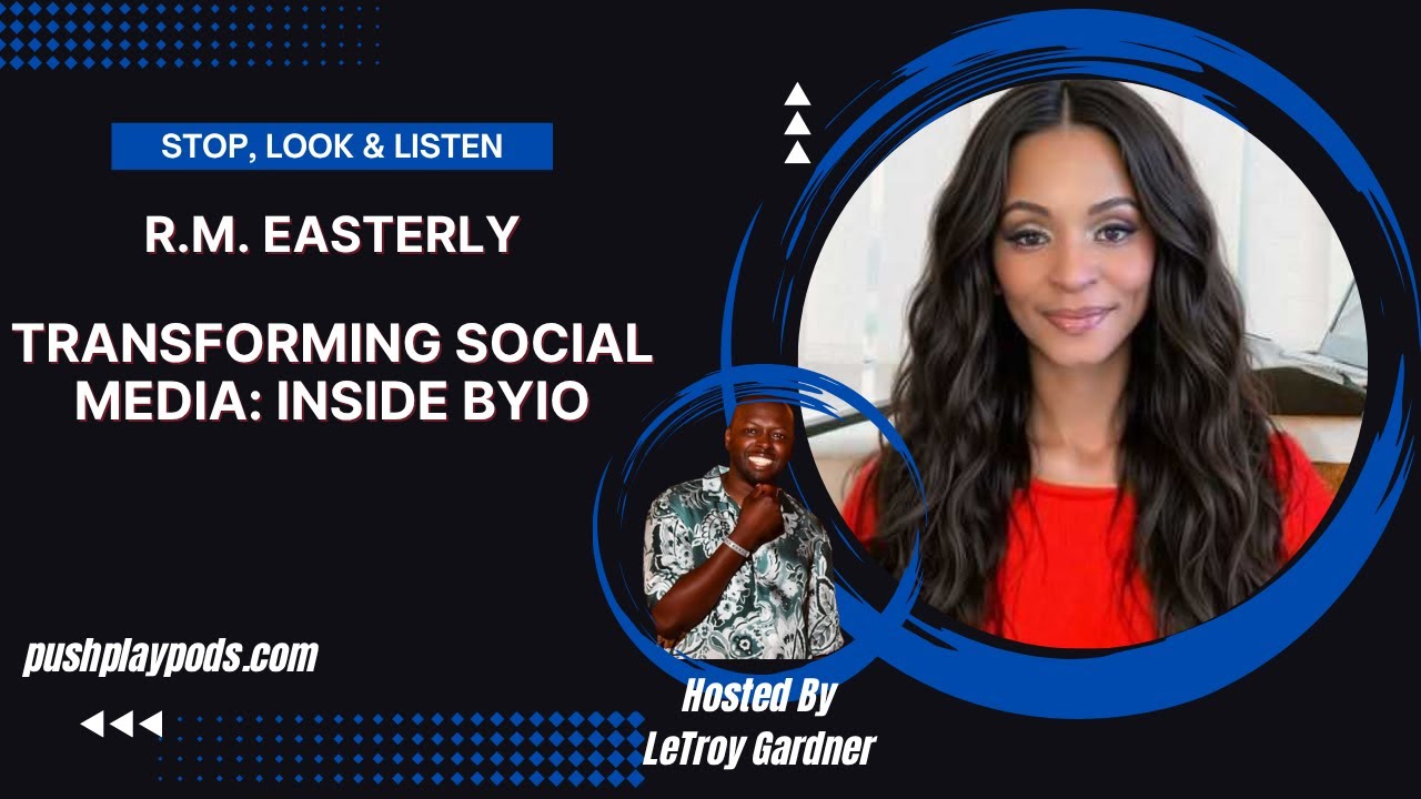 Transforming Social Media: Inside Byio with R.M. Easterly