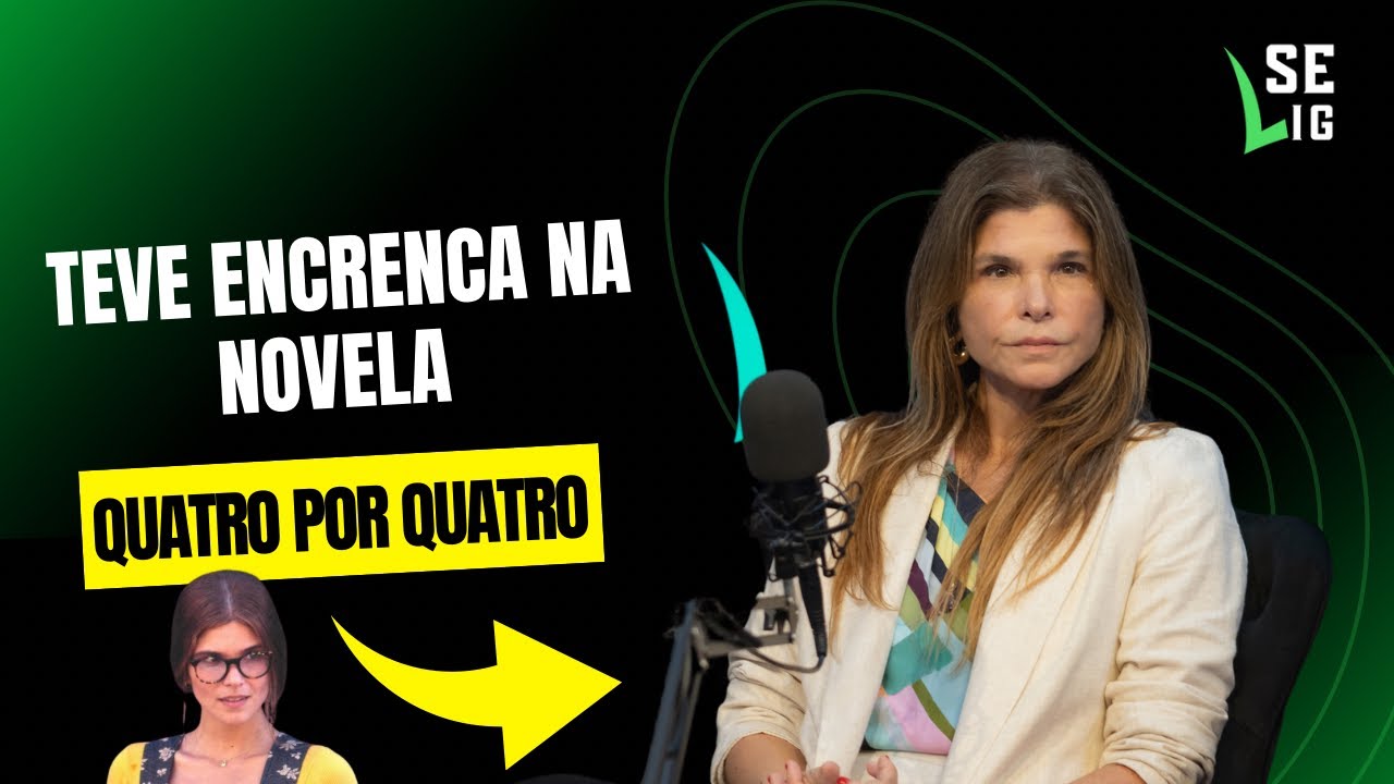 Cristiana Oliveira conta bastidores da novela Quatro por Quatro