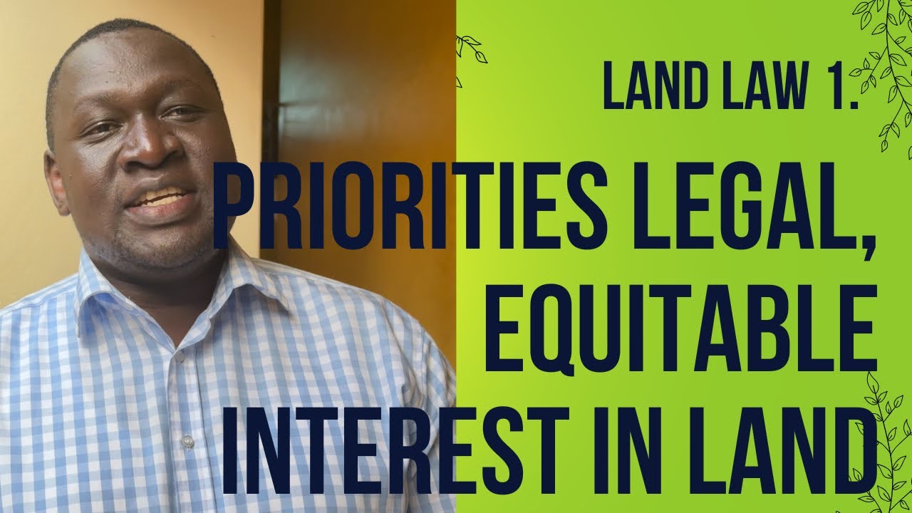 Land law 1. Priorities of legal and equitable interest in land