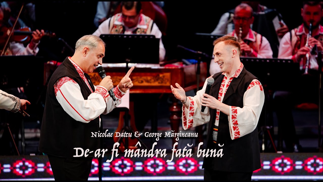 Nicolae Datcu & George Mărgineanu - De-ar fi mândra fată bună ❗️
