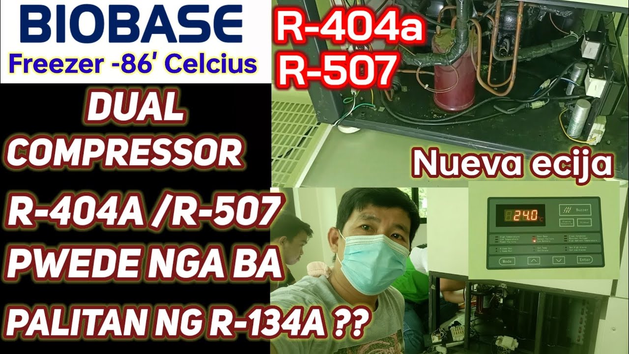 BIOBASE FREEZER | Dual Compressor R-404a / R-507 | Pwede ba Palitan ng R-134a ??