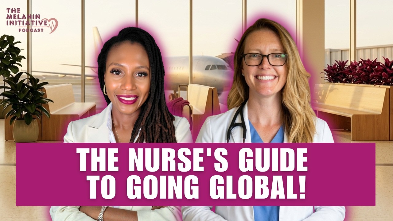 The Nurse's Guide to Going Global (Without Leaving Your Career Behind)