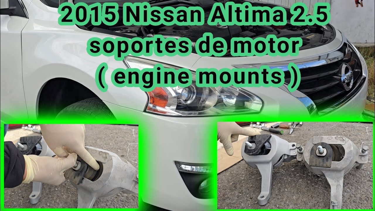 2012-2018 Nissan altima soportes dañados como cambiar soportes del motor (engine mounts replacement)