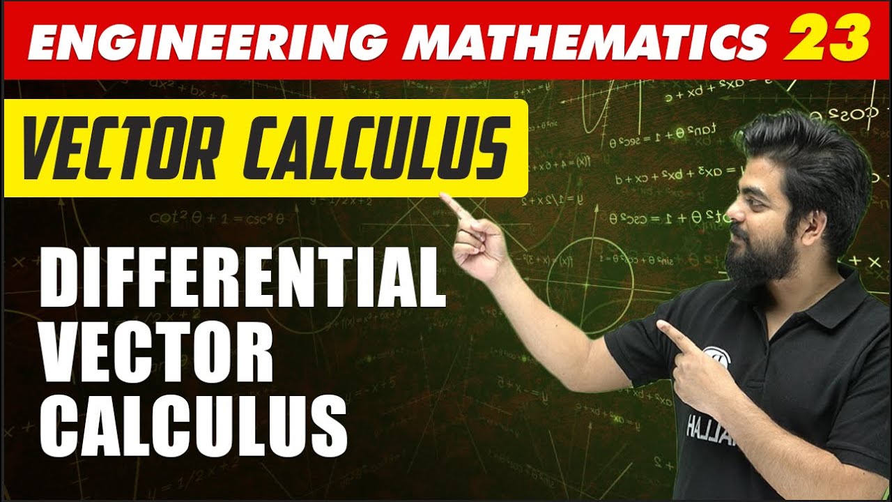 Engineering Mathematics 23 | Vector Calculus - Differential Vector Calculus | GATE All Branches