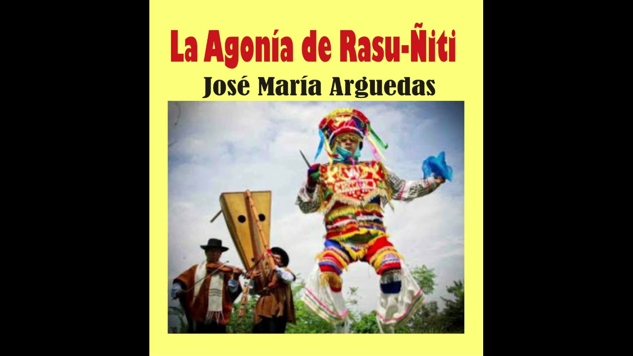 La agonía de Rasu Ñiti   Narración