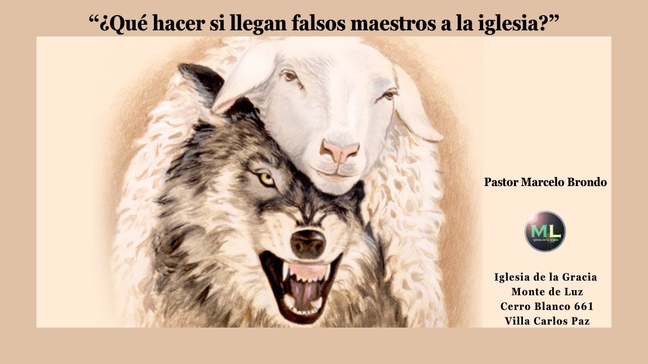 ¿Qué hacer si llegan falsos maestros a la iglesia? ‐ Pastor Marcelo Brondo