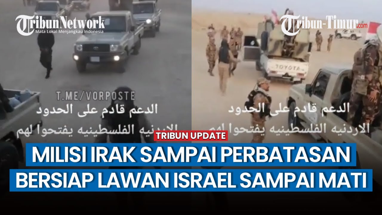 Viral, Kelompok Perlawanan Irak yang Siap Lawan Israel Berada di Perbatasan