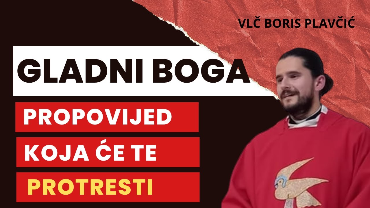 Gladni Boga: Propovijed koja će te POTRESATI