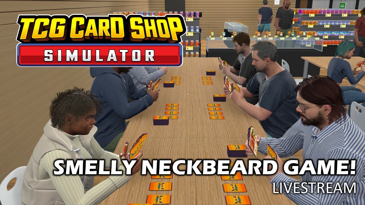 [TCG Card Shop Simulator] - A game about smelly Yugioh people