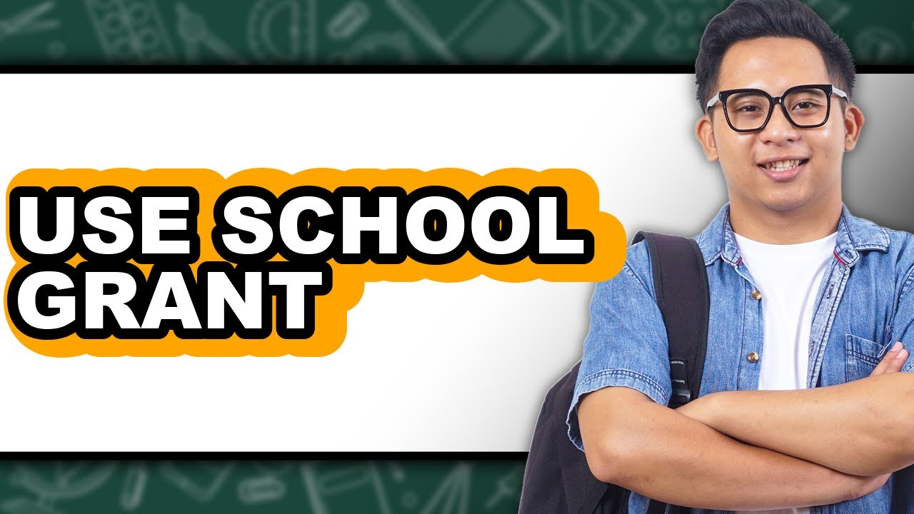 How to Use School Grant 2025 - Easy Guide