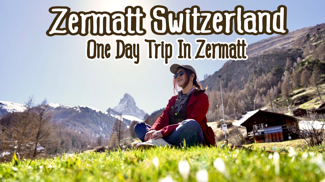 เที่ยวสวิตเซอร์แลนด์ เดินทั่วเซอร์แมทใน 1 วันไปไหนได้บ้าง : One Day Trip Zermatt Switzerland.