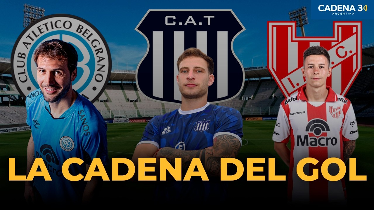LA CADENA DEL GOL | Programa 6/2 | Toda la Info de Talleres, Belgrano e Instituto | Cadena 3