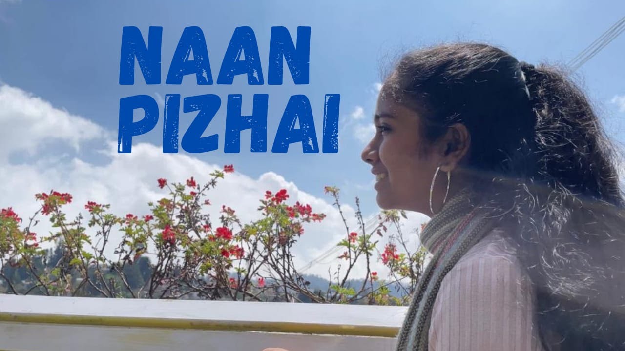 Naan Pizhai || Cover || K.S.Thejal