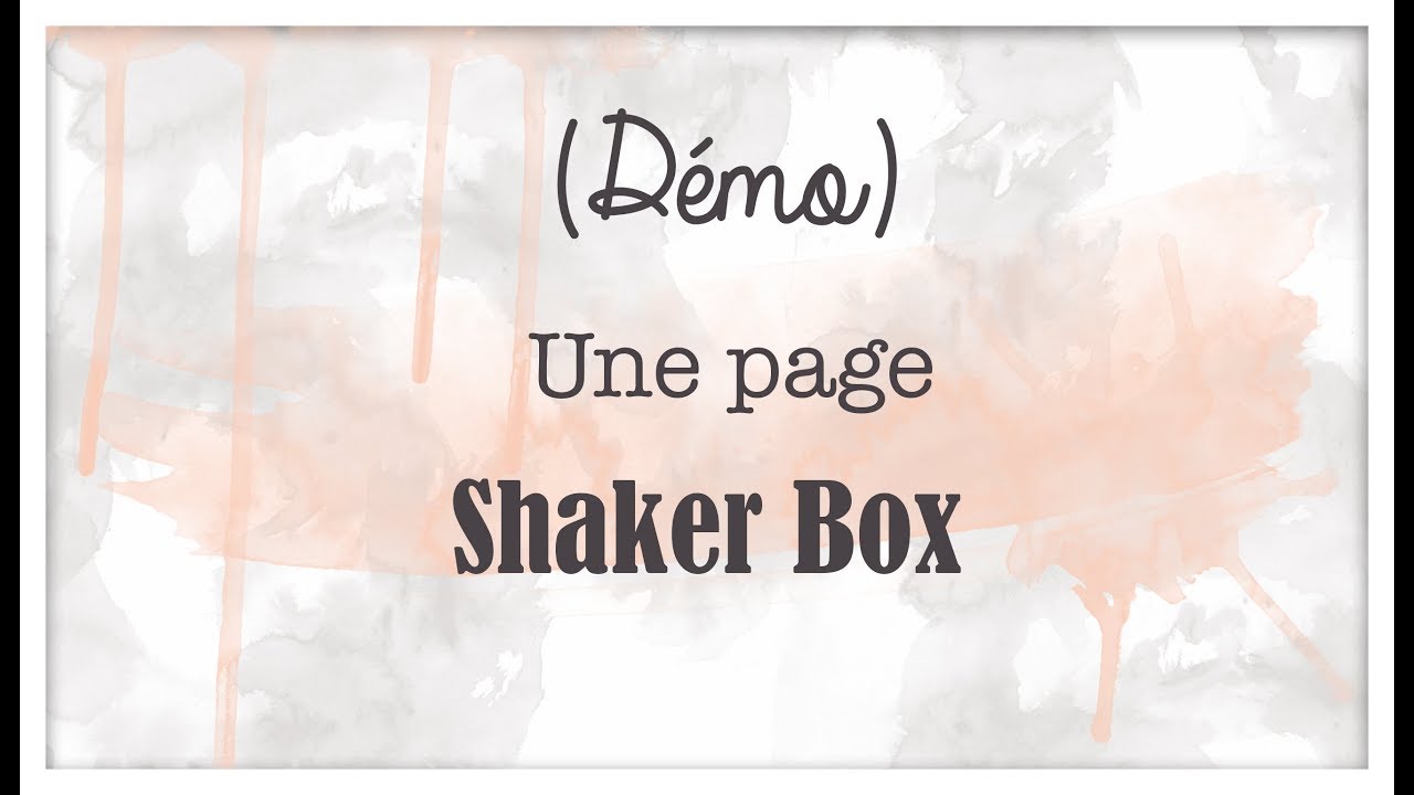 Scrap: tutoriel Page shaker box