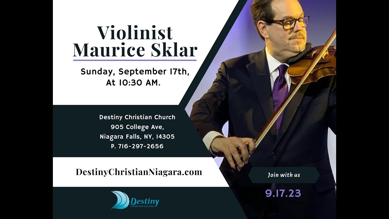 Destiny Christian Church 9/17/23  Guest Violinist Maurice Sklar