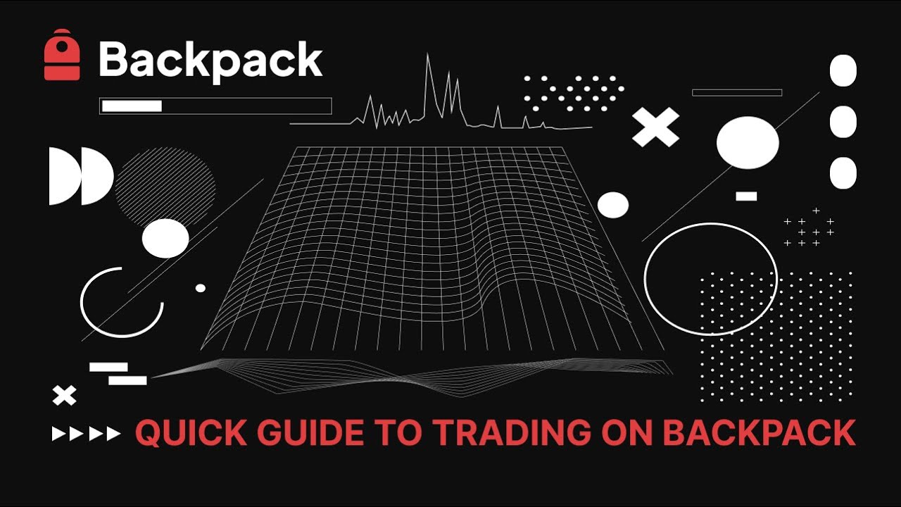 Quick Guide to Trading on Backpack | #Backpack Official Guide