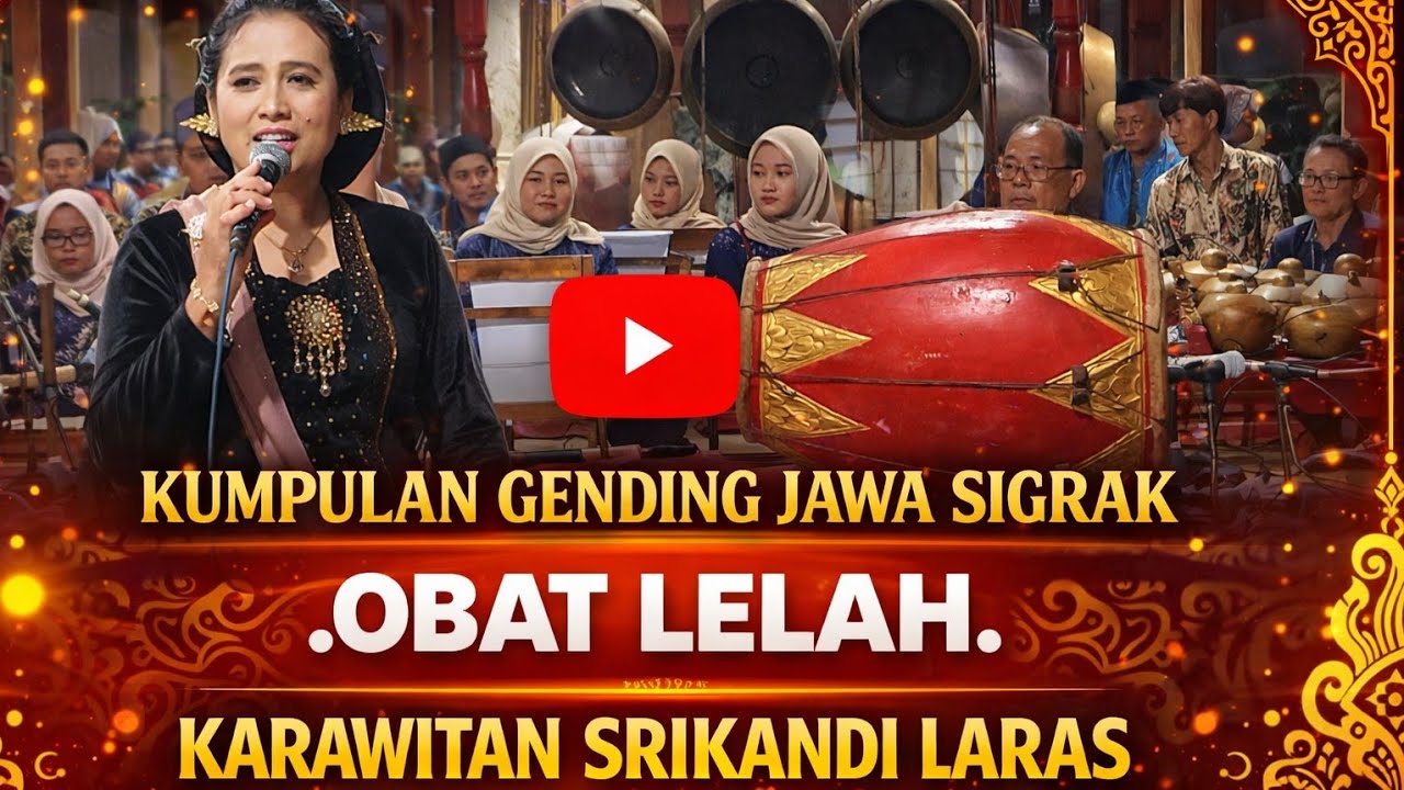 FULL ALBUM GENDING JAWA SIGRAK BISA BUAT OBAT LELAH‼️ BERSAMA SENI KARAWITAN PUTRI SRIKANDI LARAS 