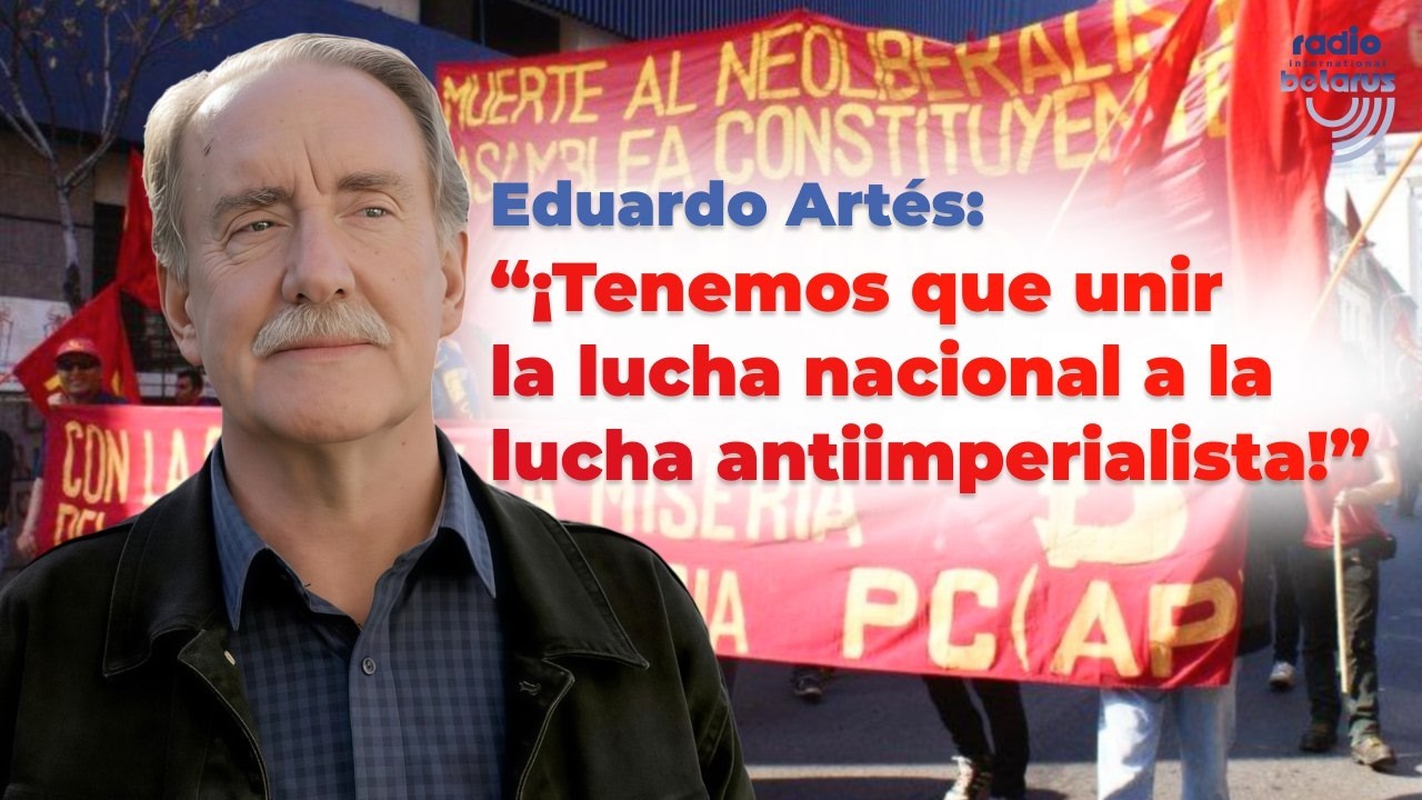 Eduardo Artés: “¡Tenemos que unir la lucha nacional a la lucha antiimperialista!”