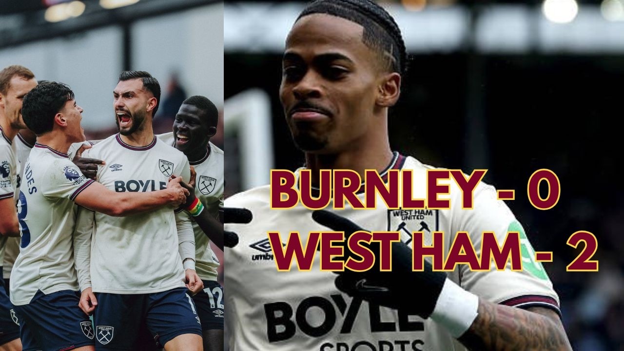 Burnley 0 - 2 West Ham United