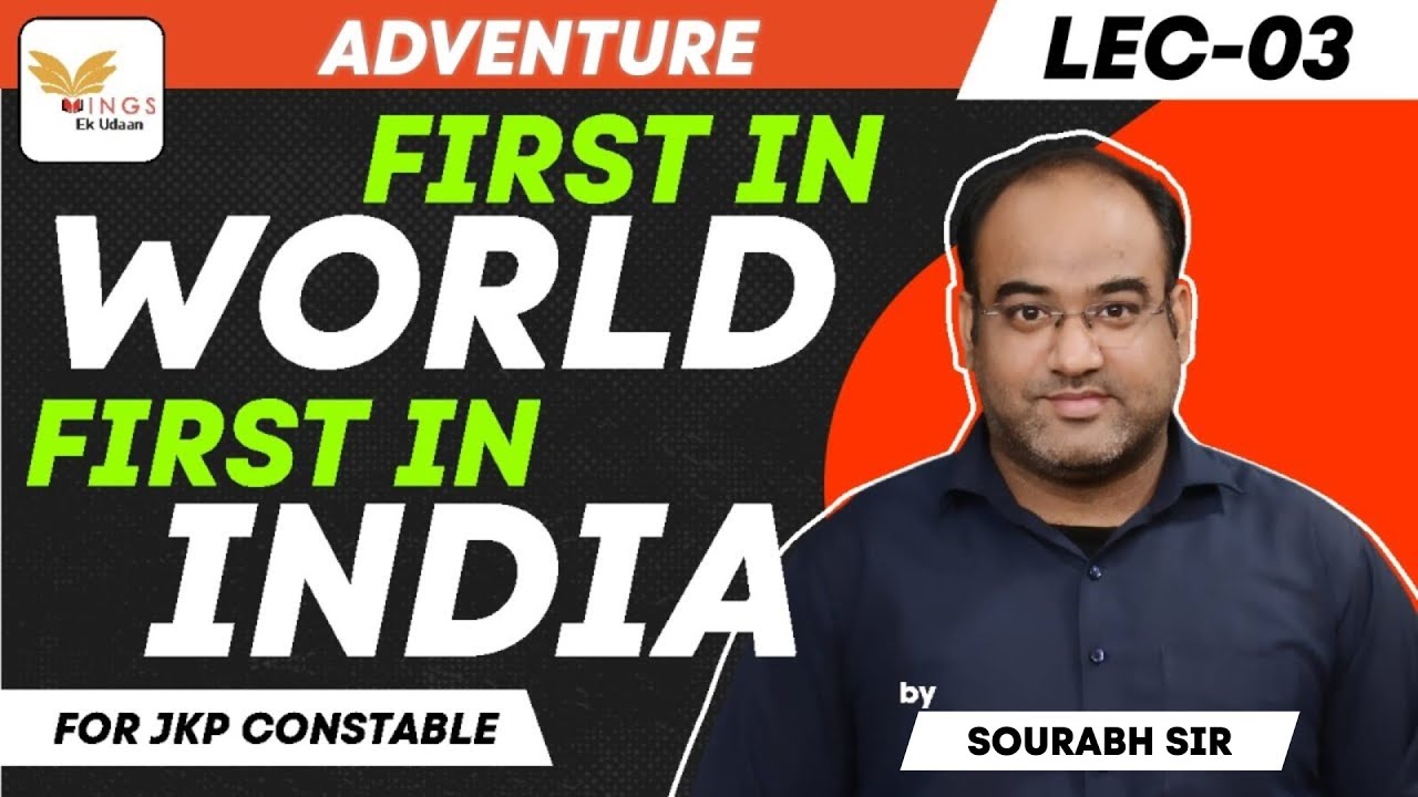 Lec 03- First in India and World (Adventure)for JKP CONSTABLE EXAM 2026