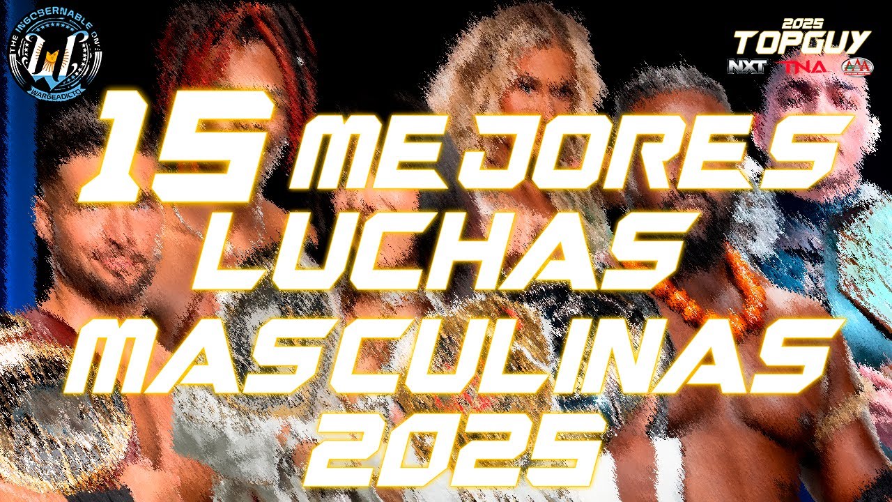 TOP 15 MEJORES LUCHAS MASCULINAS DEL 2025 -  TOPGUY 2025 (By Nick The Guy)