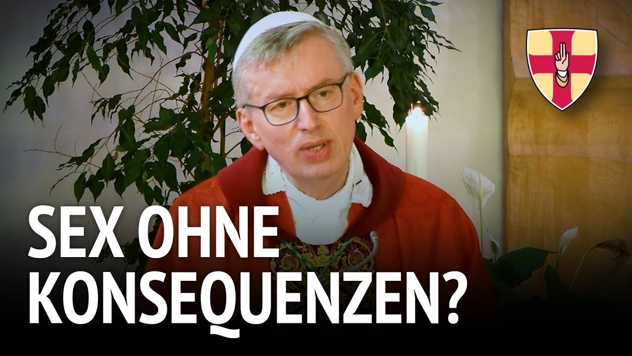 Sex ohne Konsequenzen? | Abt Maximilian Heim
