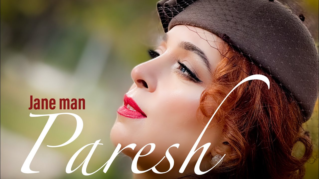 Пареш &ldquo;Ҷони ман&rdquo; / Paresh &ldquo;Jane man&rdquo;