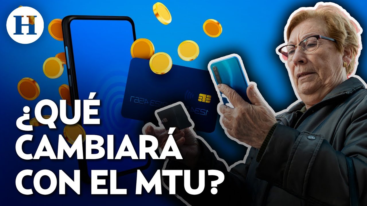 &iexcl;MTU entra en vigor! As&iacute; es como podr&iacute;a afectarte al manejar tu dinero con tu aplicaci&oacute;n bancaria
