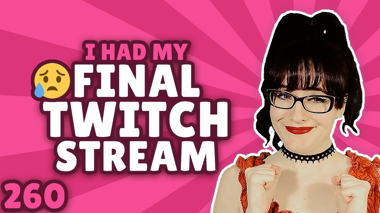 I Had My FINAL Twitch Stream😥 - Just Stream Things💗 - Game Dev Stream 260